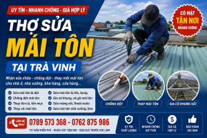Sửa Mái Tôn Nhà Xưởng Tại Trà Vinh – Khảo Sát Tận Nơi
